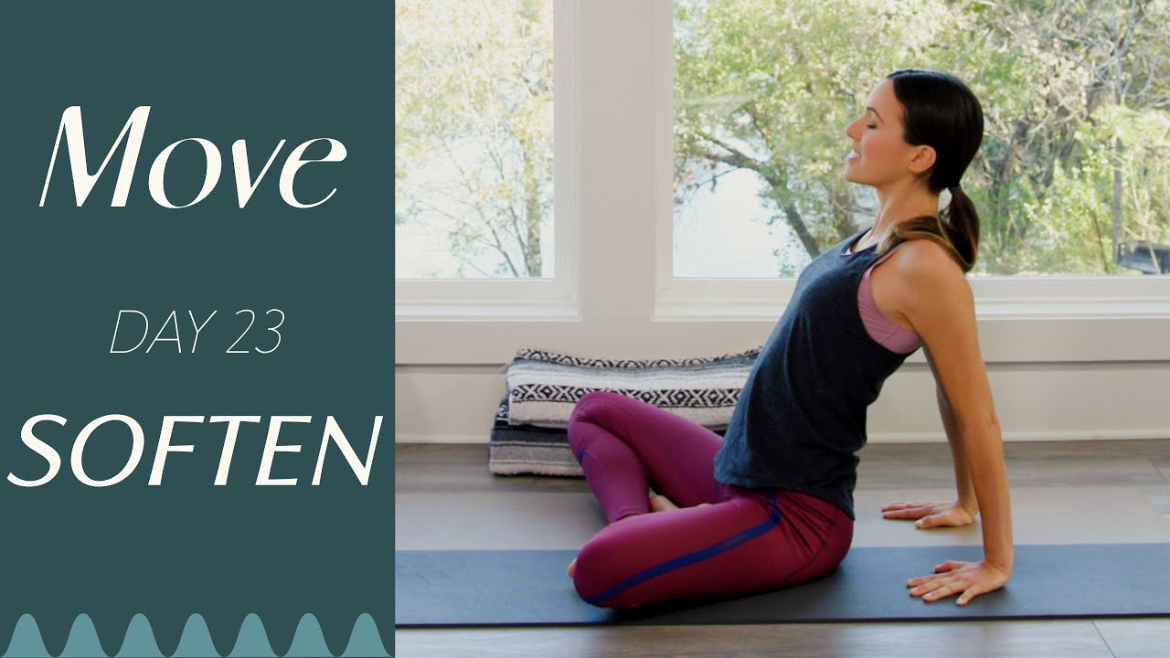 Day 23 – Soften  |  MOVE – A 30 Day Yoga Journey