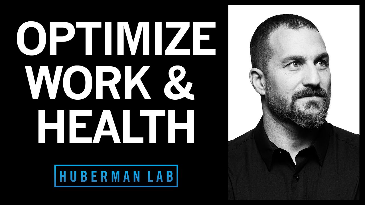 Maximizing Productivity, Physical &amp; Mental Health with Daily Tools | Huberman Lab Podcast #28