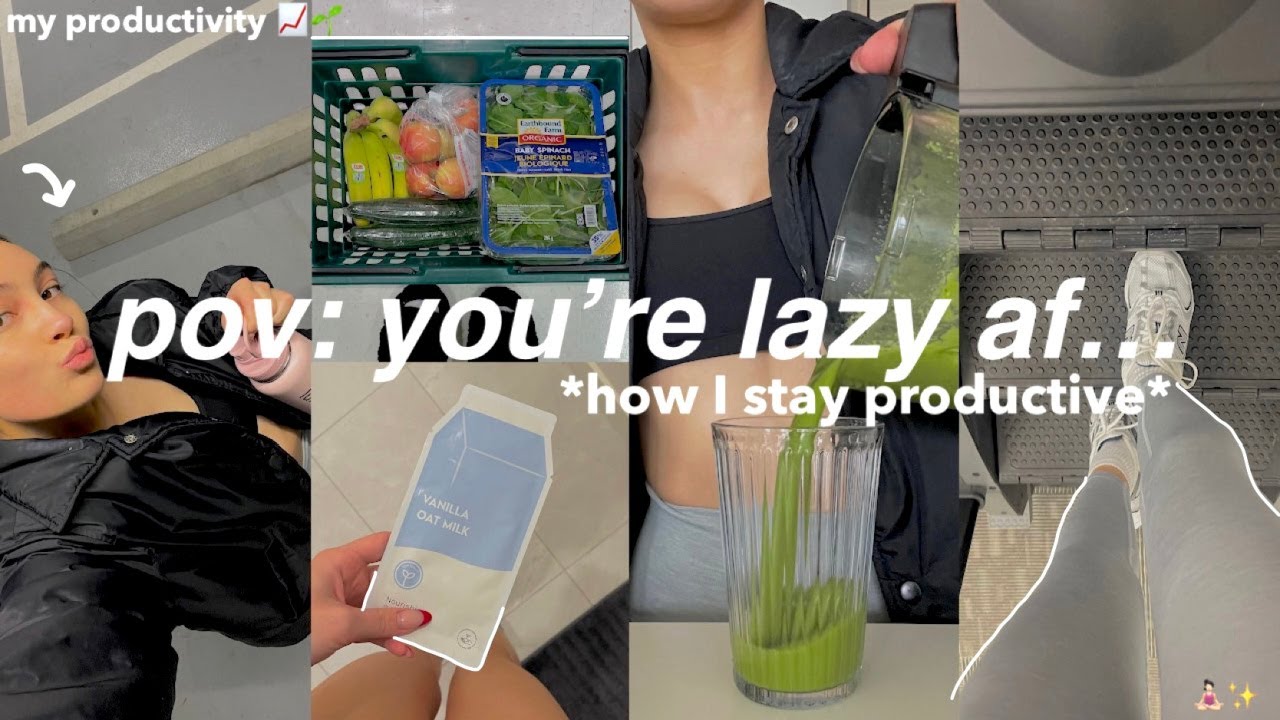 POV: you’re lazy af…*how to be a productive &amp; healthy queen*