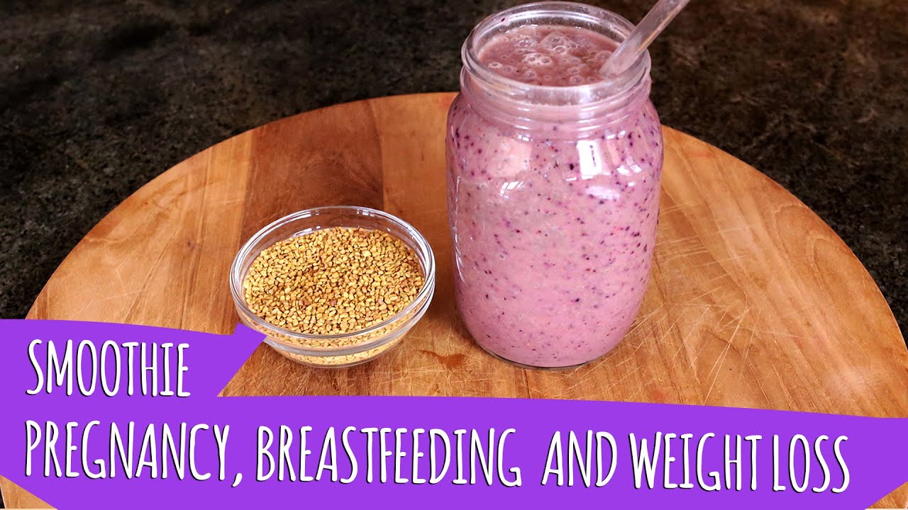 PREGNANCY, BREASTFEEDING, AND WEIGHT LOSS SMOOTHIE