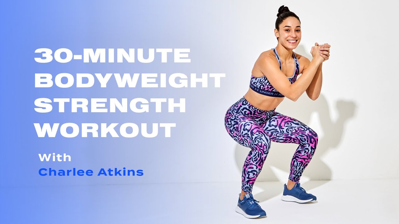 30-Minute No-Equipment Full-Body Strength Workout With Charlee Atkins