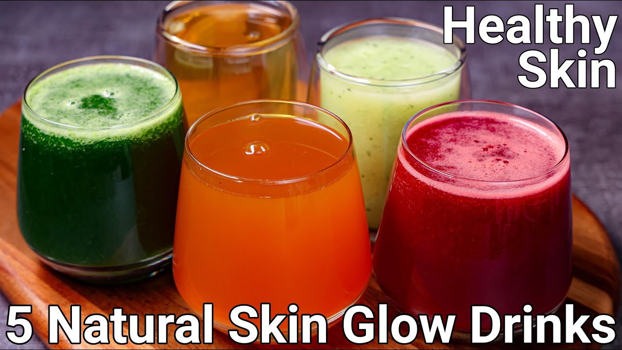 5 Simple Drinks for Glowing Skin &amp; Body | Healthy Juice for skin | 5 Miracle Juice for Glowing Skin