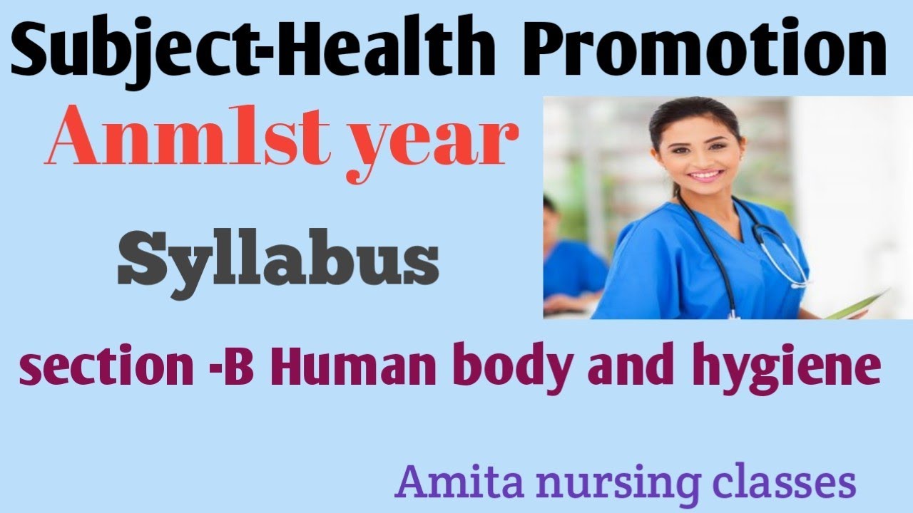 Subject-Health promotion  Anm 1st year (section-B Human body &amp; hygiene syllabus)/Anm 1st year के लिए