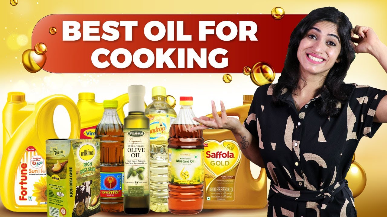 Which is the Best Oil for Cooking? | By GunjanShouts