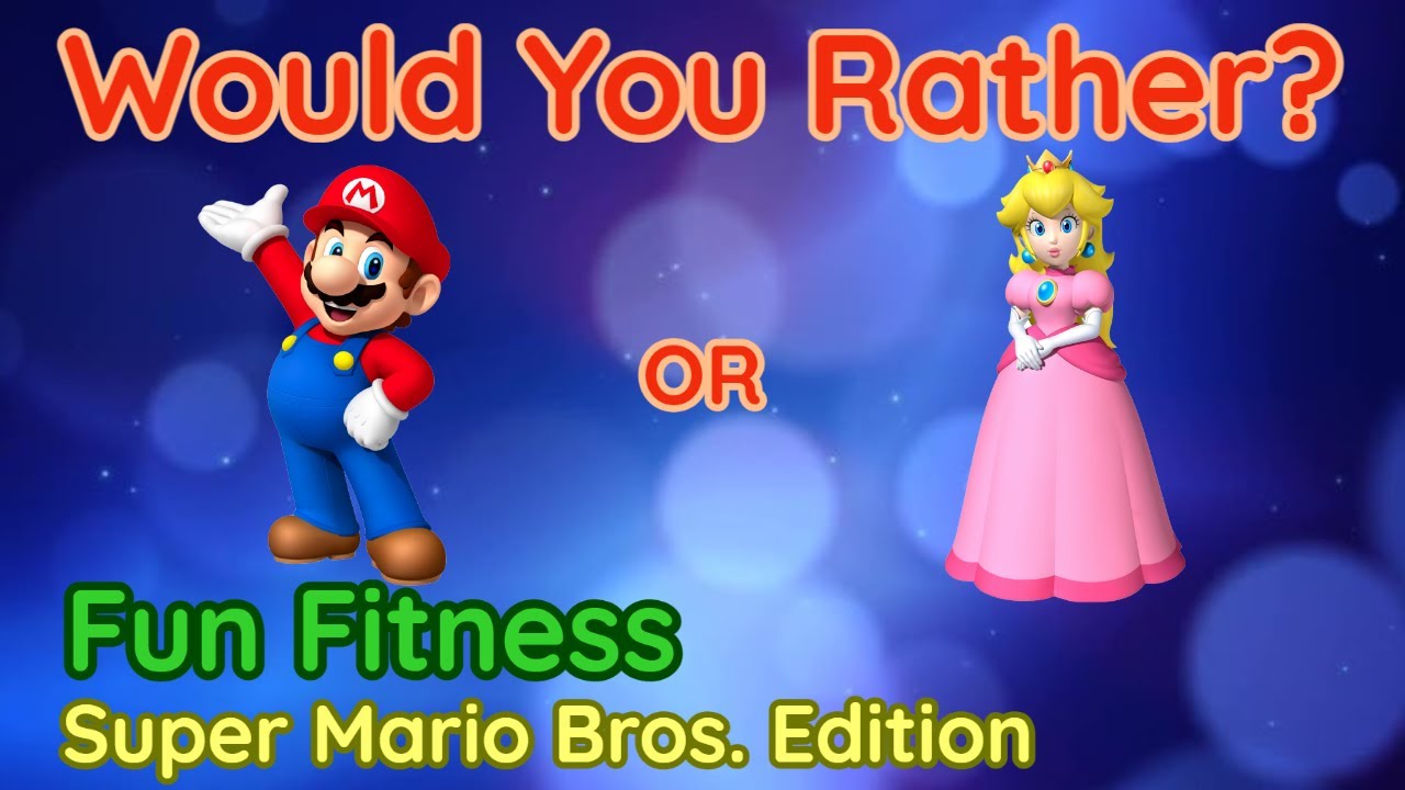 Would You Rather? Workout! (Super Mario Bros. Edition) Family Fun Fitness – Brain Break This or That