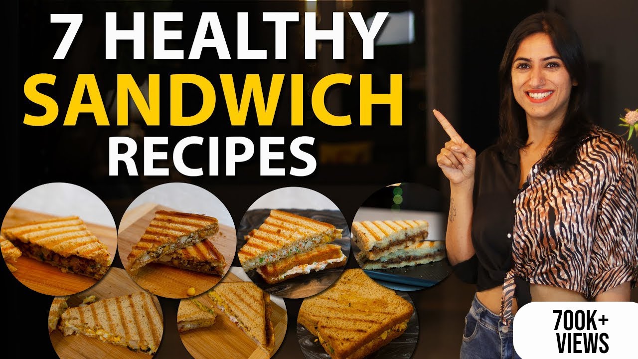 7 HEALTHY SANDWICH Recipes for WEIGHT LOSS | By GunjanShouts