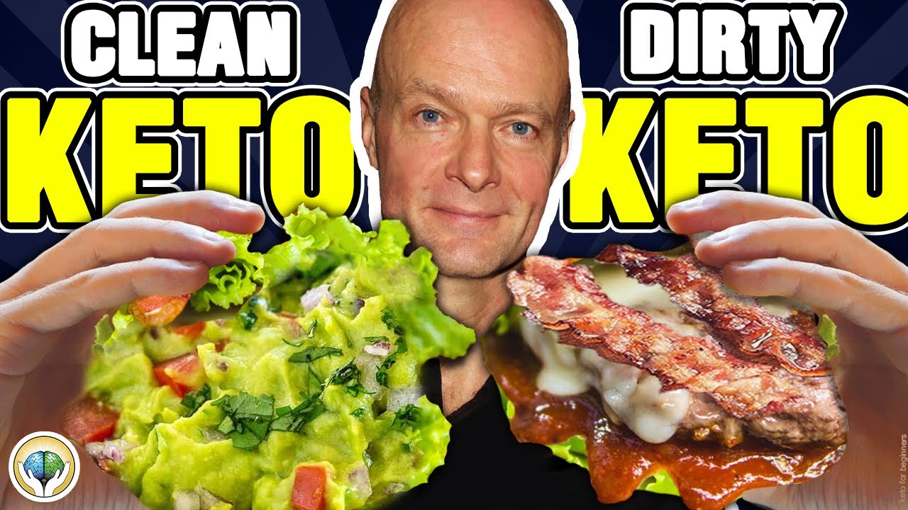 Keto Diet: Dirty Keto vs Clean Keto – Which Is Better?