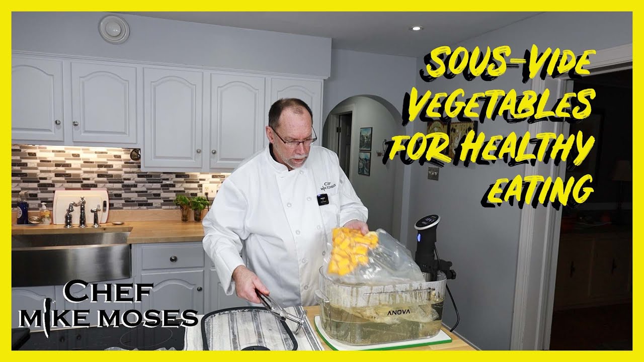 Sous-Vide Vegetables – Healthy Cooking, with Fantastic Flavor!